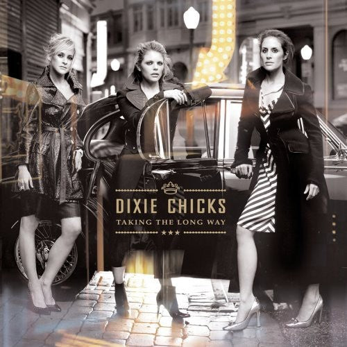 The Chicks - Taking the Long Way