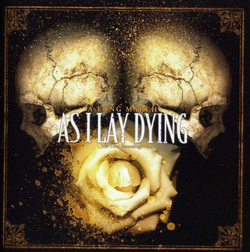 As I Lay Dying - A Long March: The First Recordings