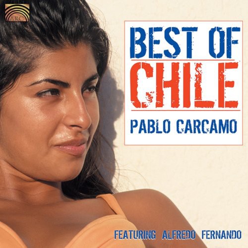 Pablo Carcamo Featuring Alfredo Fernando - Best of Chile