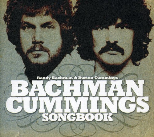 Randy Bachman / Burton Cummings - Bachman-Cummings Songbook