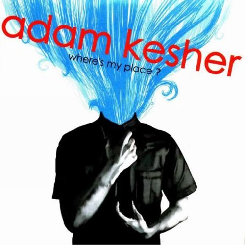 Adam Kesher - Wheres My Place