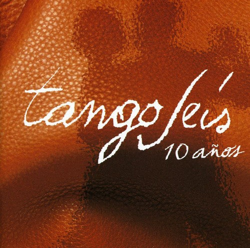 Tangoseis - 10 Anos