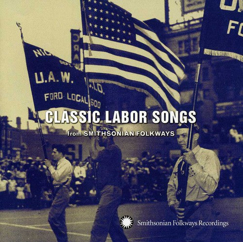 Various Artists - Classic Labor Songs From Smithsonian Flokways