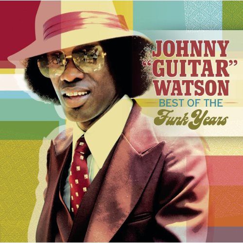 Johnny Watson Guitar - Best of the Funk Years