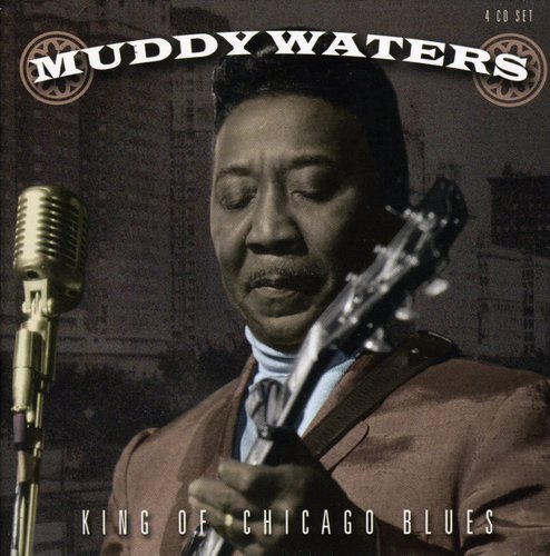 Muddy Waters - King of Chicago Blues