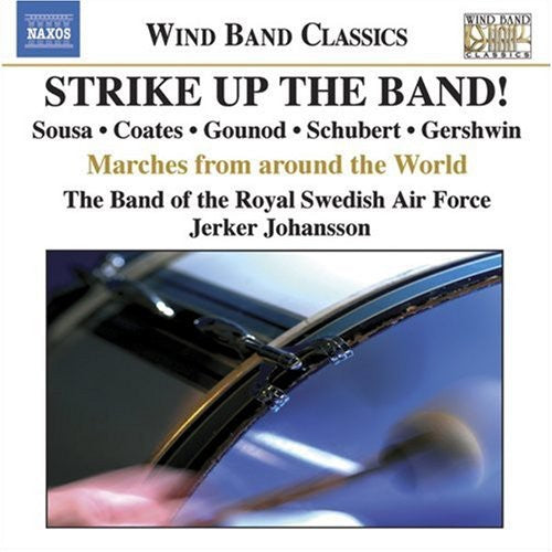 Band of Royal Swedish Air Force/ Johansson - Strike Up the Band
