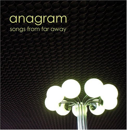 Anagram - Songs from Far Away
