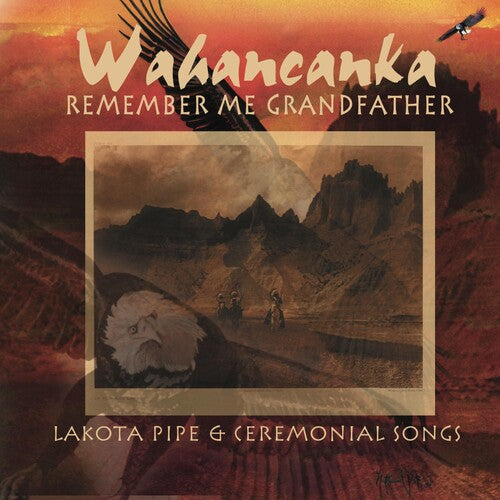 Wahancanka - Remember Me Grandfather
