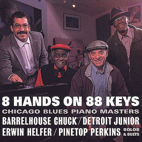 8 Hands on 88 Keys - Chicago Blues Piano Masters