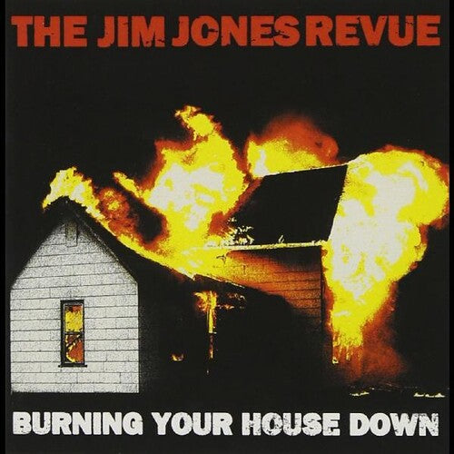 Jim Jones Revue - Burning Your House Down