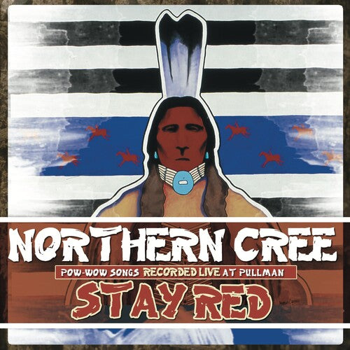 Northern Cree Singers - Stay Red