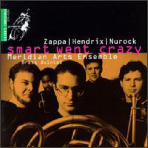 Meridian Arts Ensemble - Smart Went Crazy