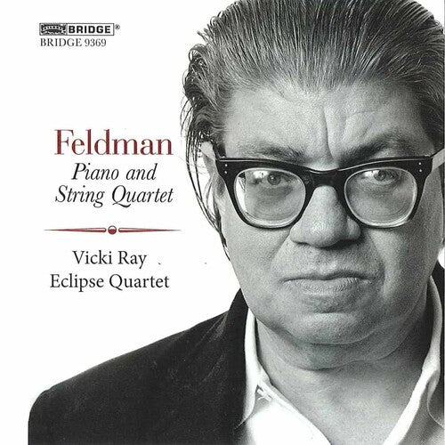 Eclipse Quartet - Morton Feldman: Piano & String Quartet