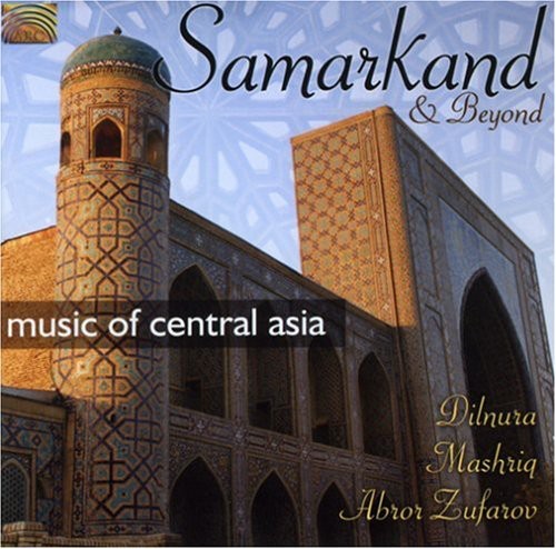 Mashriq Dilnura / Abror Zufarov - Samarkand and Beyond