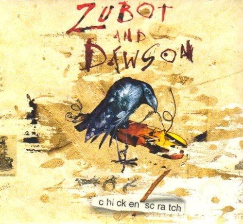 Zubot & Dawson - Chicken Scratch