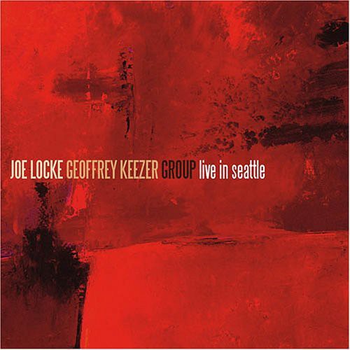 Joe Locke / Geoffrey Keezer - Live in Seattle