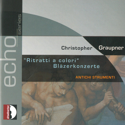 Graupner/ Antichi Strumenti - Color Portraits