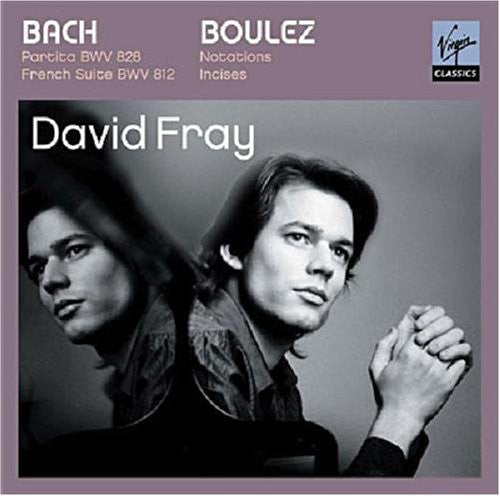 Bach/ Boulez/ Fray - Partita in D / Douze Notations Pour Piano