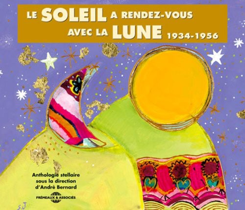 Sous La Direction D/ Andre Bernard - Le Soleil a Rendez-Vous Avec la Lune