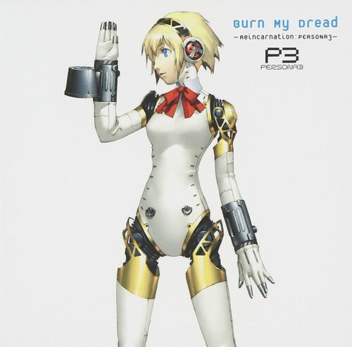 Burn My Dread Persona 3 Reinca/ O.S.T. - Burn My Dread-Reincarnation: Persona3
