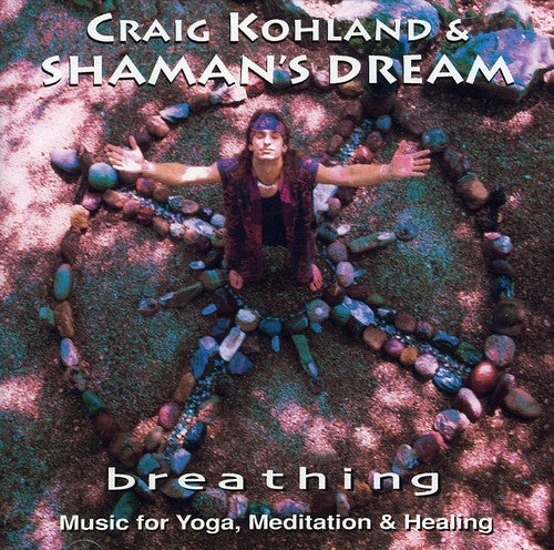 Craig Kohland & Shaman's Dream - Bindu