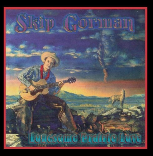 Skip Gorman - Lonesome Prairie Love