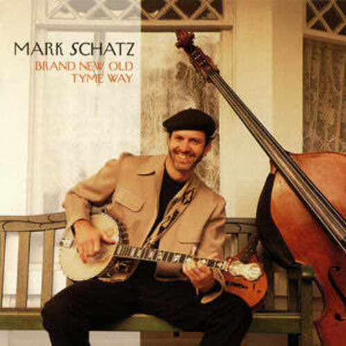 Mark Schatz - Brand New Old Tyme Way