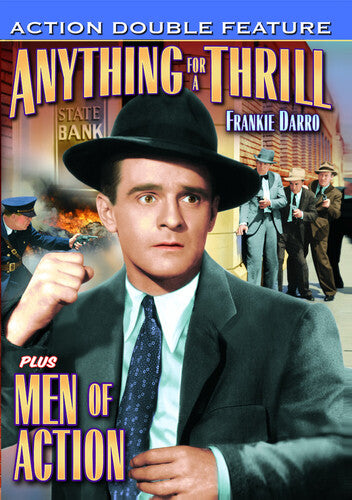 Anything for a Thrill / Men of Action (Aka Born to Fight)