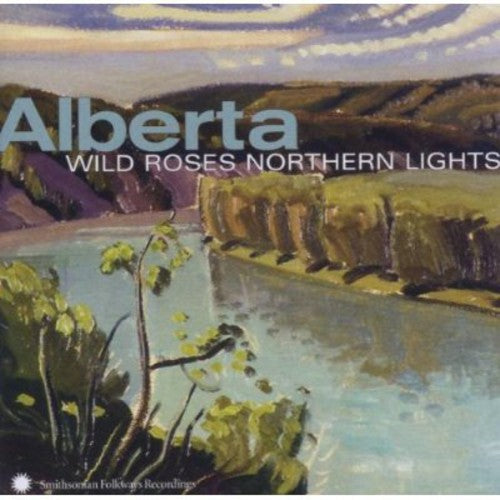 Alberta: Wild Roses Northern Lights/ Various - Alberta: Wild Northern Lights