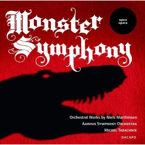 Marthinsen/ Aarhus Sym Orch/ Tabachnik - Monster Symphony