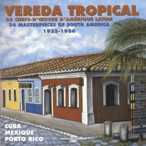 Vereda Tropical: 36 Masterpieces of South/ Var - Vereda Tropical-36 Masterpieces of South America
