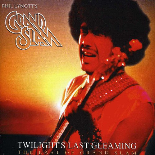 Phil Lynott / Grand Slam - Twilight's Last Gleaming / Grand Slam
