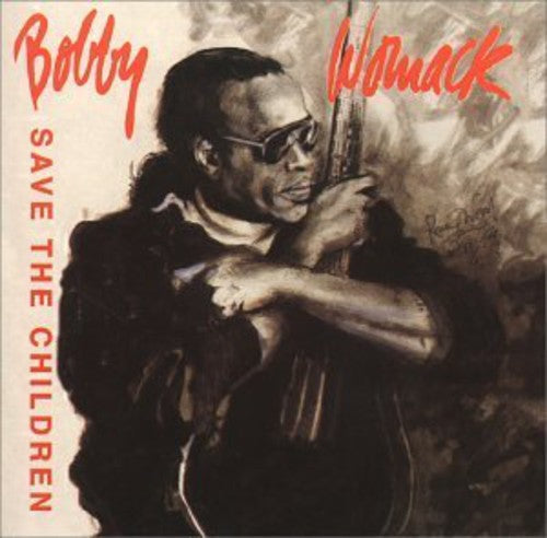 Bobby Womack - Save the Children
