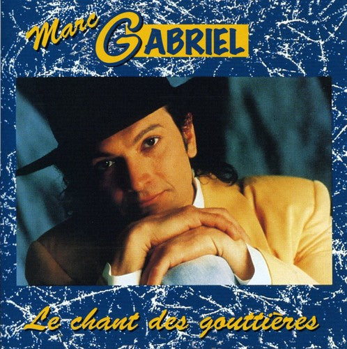 Marc Gabriel - Chant Des Gouttieres