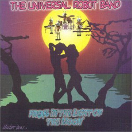 Universal Robot Band - Freak in the Light of the Moon