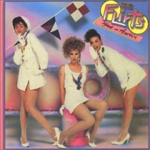 Flirts - Made in America