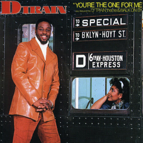 D Train - You're the One for Me
