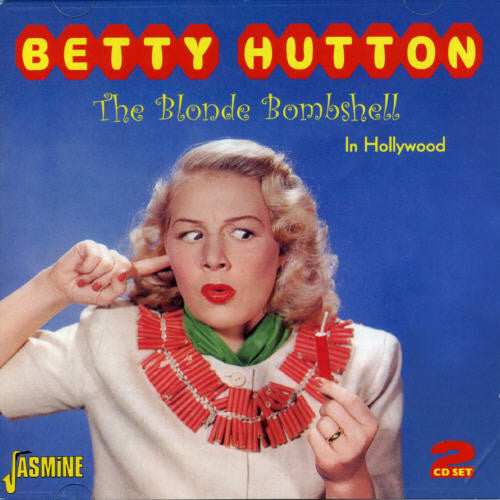 Betty Hutton - Blonde Bombshell-In Hollywood