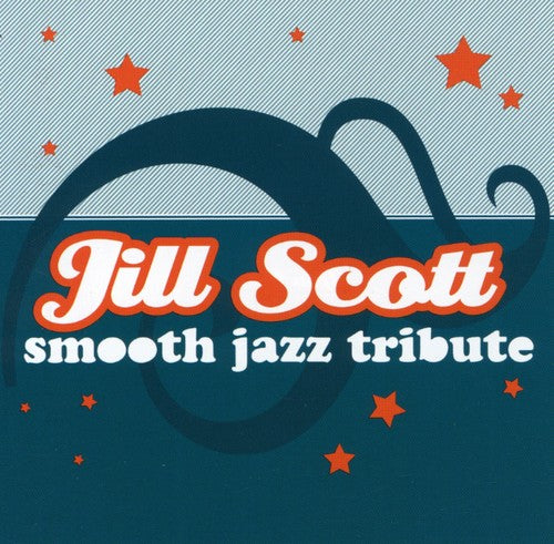 Smooth Jazz All Stars - Smooth Jazz Tribute Jill Scott