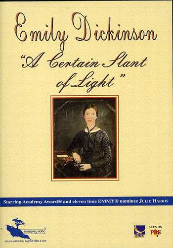 Emily Dickinson: A Certain Slant of Light