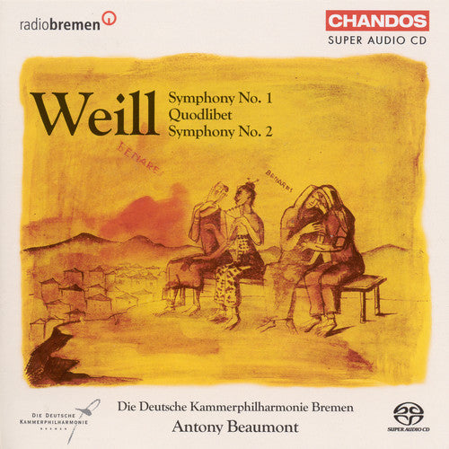 Weill/ Beaumont - Symphony 1 / Quodlibet / Symphony 2