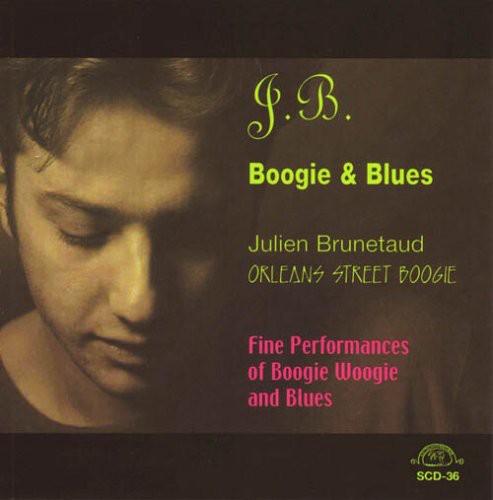 Julien Brunetaud - J.B. Boogie and Blues: Orleans Street Boogie