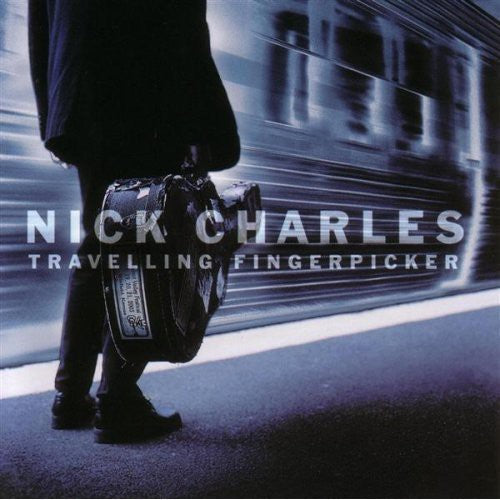Nick Charles - Travelling Fingerpicker