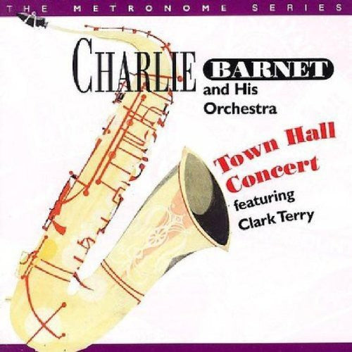 Charlie Barnet - Town Hall Concert Featuring Clark Terry