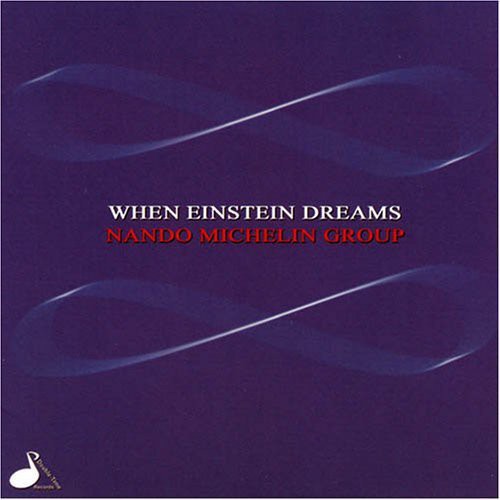 Nando Michelin - When Einstein Dreams