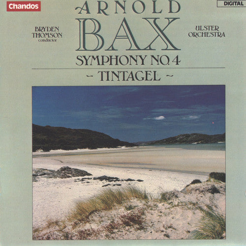 Bax/ Thomson/ Ulster Orchestra - Sym 4/Tintagel