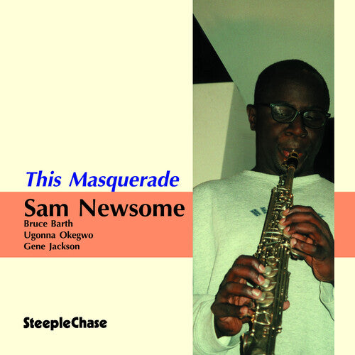 Sam Newsome - This Masquerade