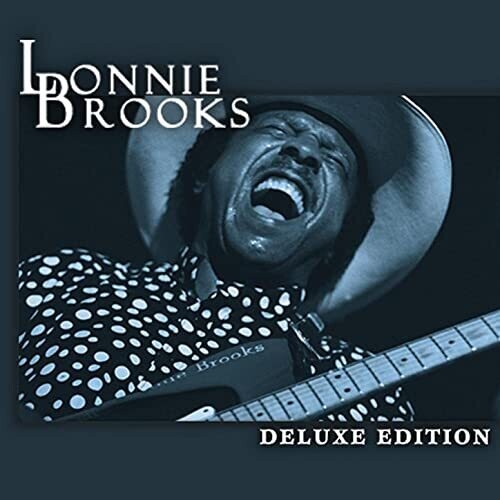 Lonnie Brooks - Deluxe Edition