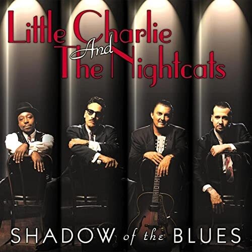 Little Charlie & the Nightcats - Shadow of the Blues