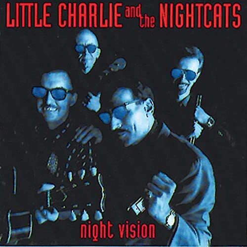 Little Charlie & the Nightcats - Night Vision
